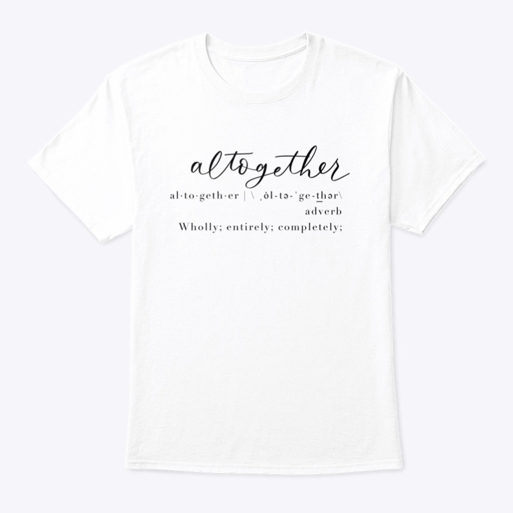 Altogether Lovely T-Shirt