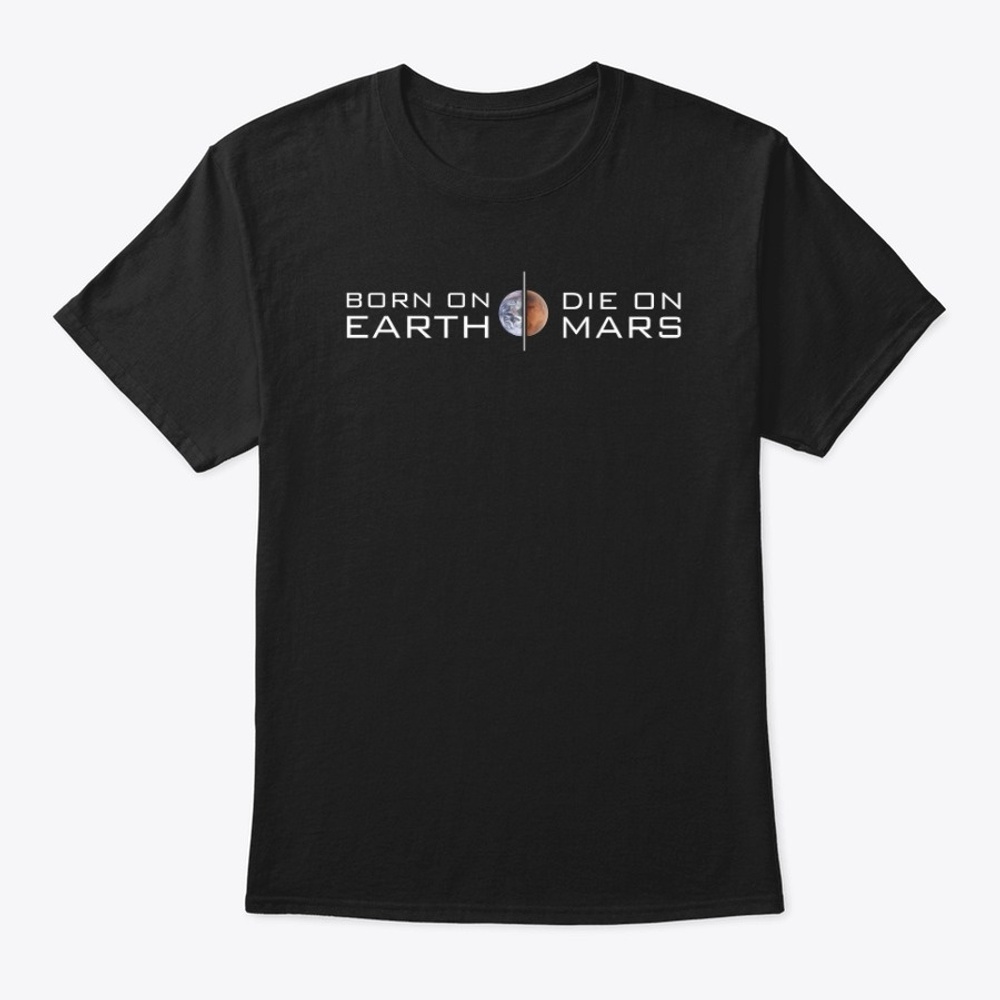 Born on Earth, Die on Mars (white)