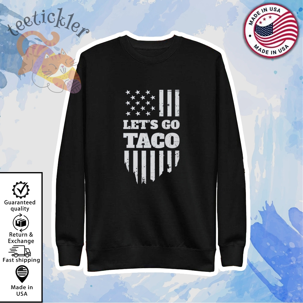 Lets Go Taco Shirt Taco Trump Shirt Trump Taco T Shirt 5 Lets Go Taco Shirt Taco Trump Shirt Trump Taco T Shirt