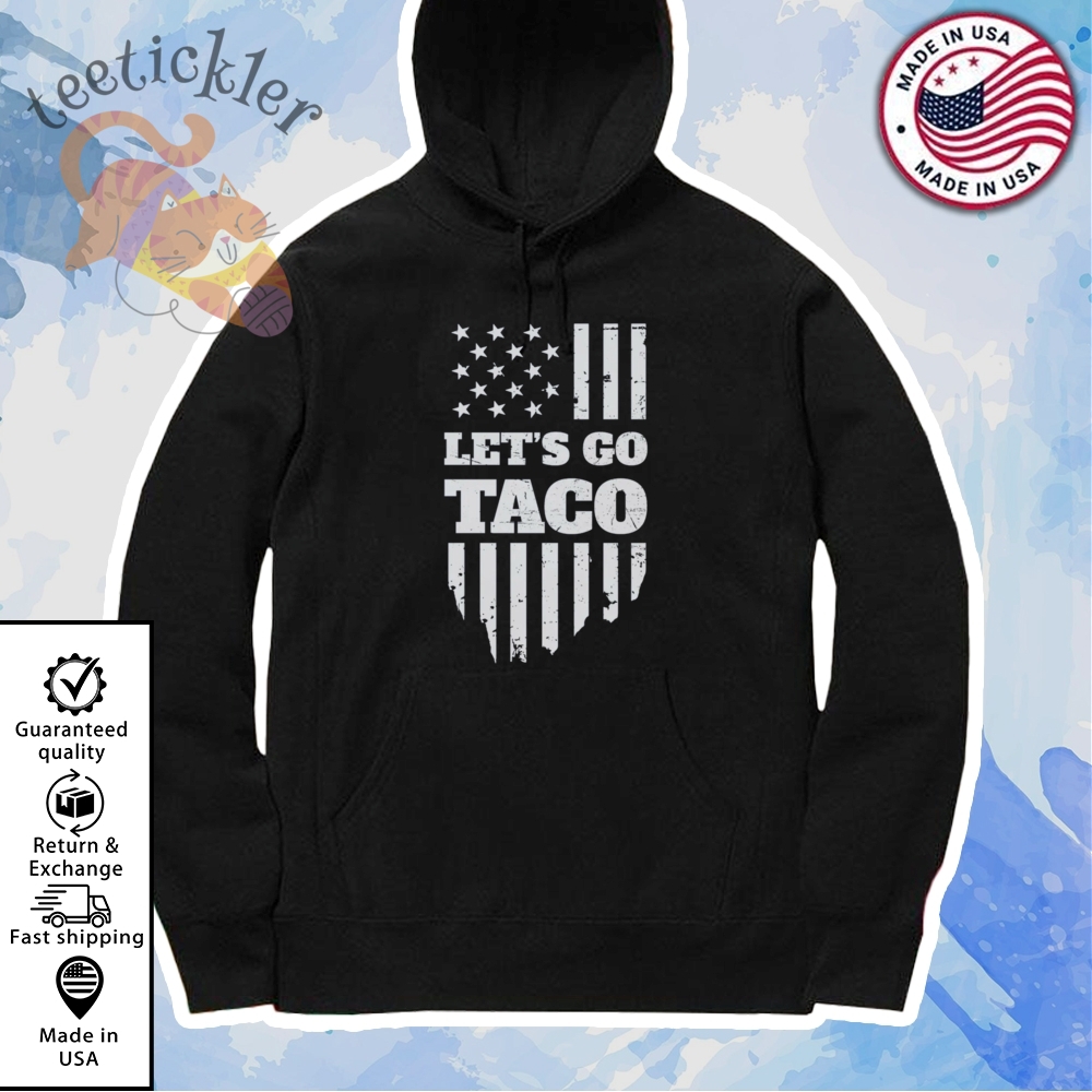 Lets Go Taco Shirt Taco Trump Shirt Trump Taco T Shirt 7 Lets Go Taco Shirt Taco Trump Shirt Trump Taco T Shirt