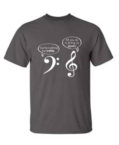 You Are Nothing But Treble - T-Shirts 