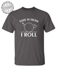 This Is How I Roll - T-Shirts