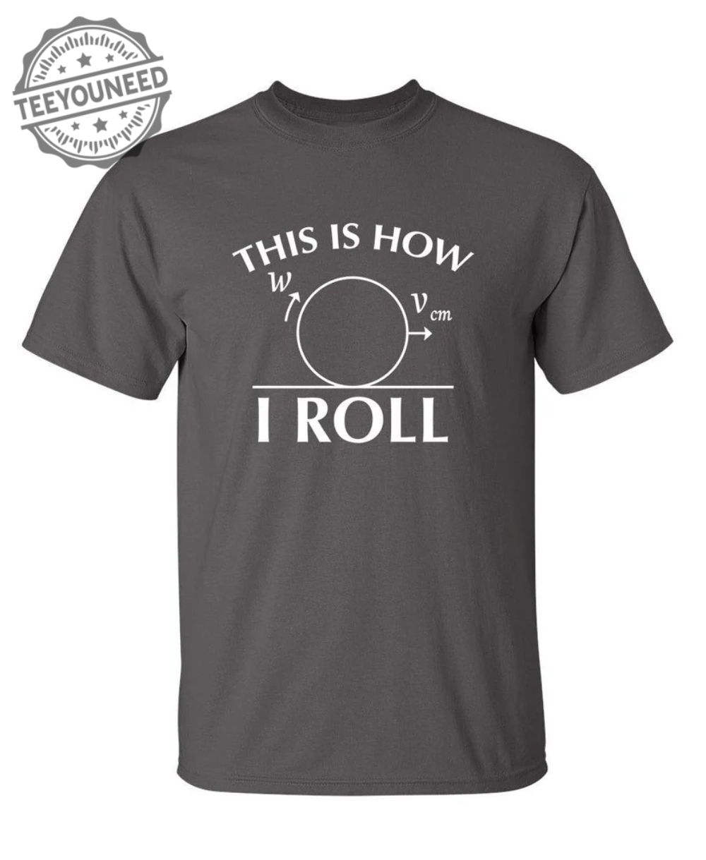 This Is How I Roll - T-Shirts