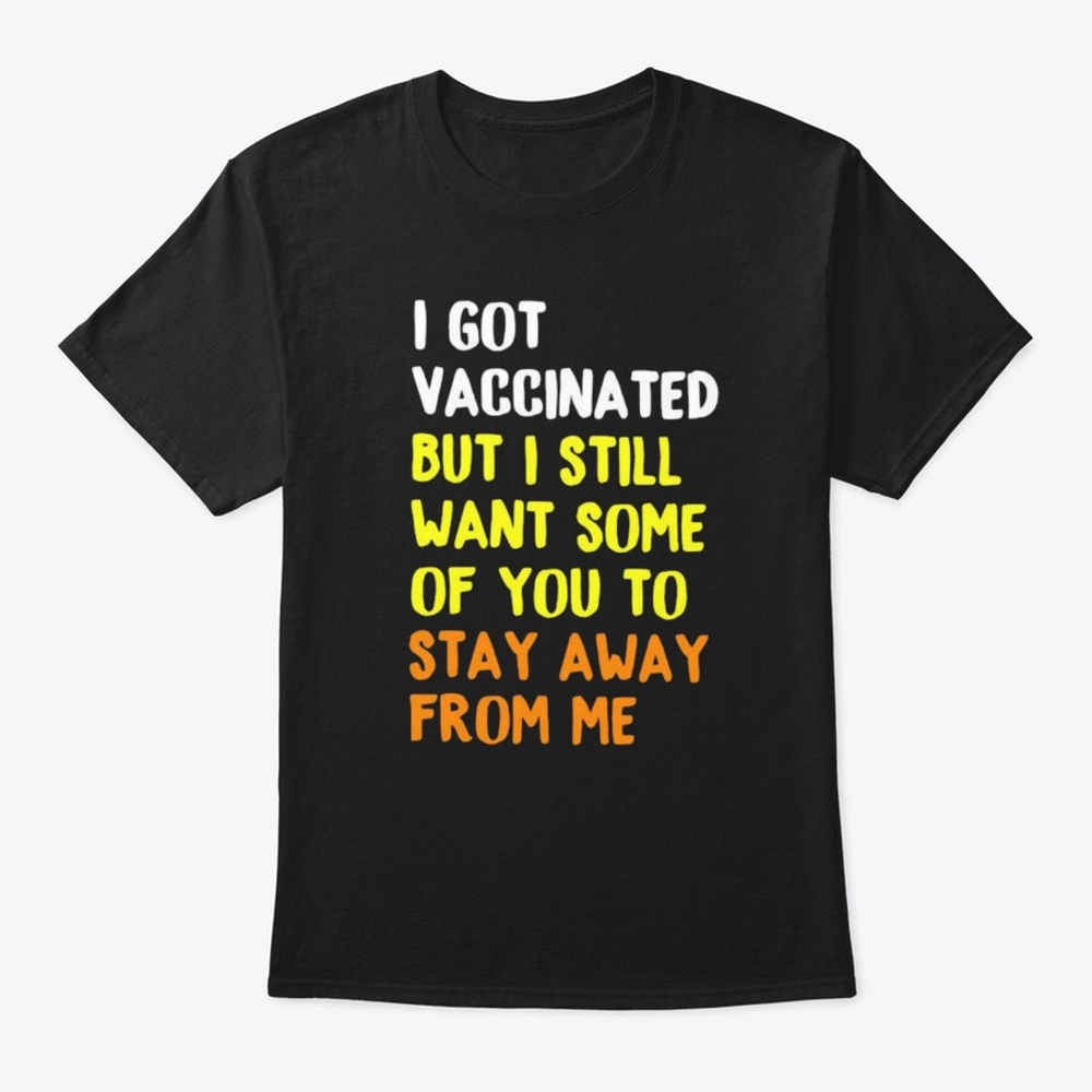 I got vaccinated funny shirt||