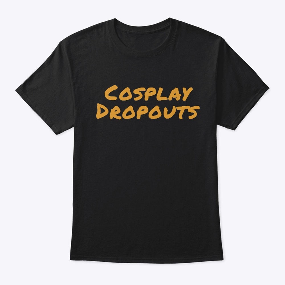 CosplayDropouts T-shirt