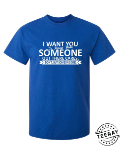I Want You To Know That Someone Out There Cares teenay.com 1