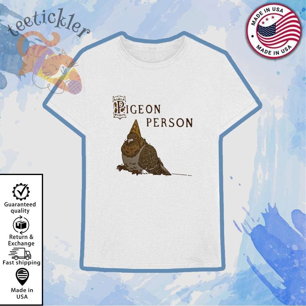 Pigeon Person Shirt 6 Pigeon Person Shirt