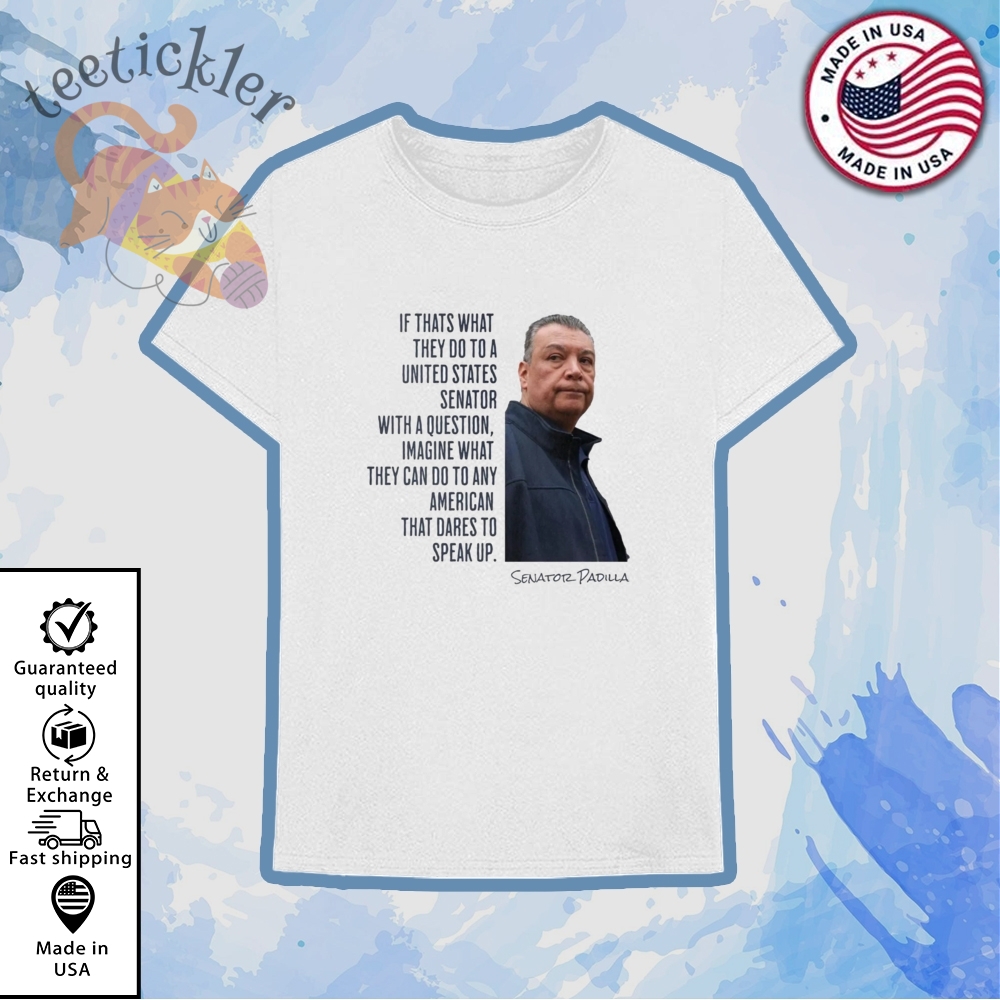 Senator Alex Padilla Quote Shirt Resist Loudly Advocate T Shirt 6 Senator Alex Padilla Quote Shirt Resist Loudly Advocate T Shirt