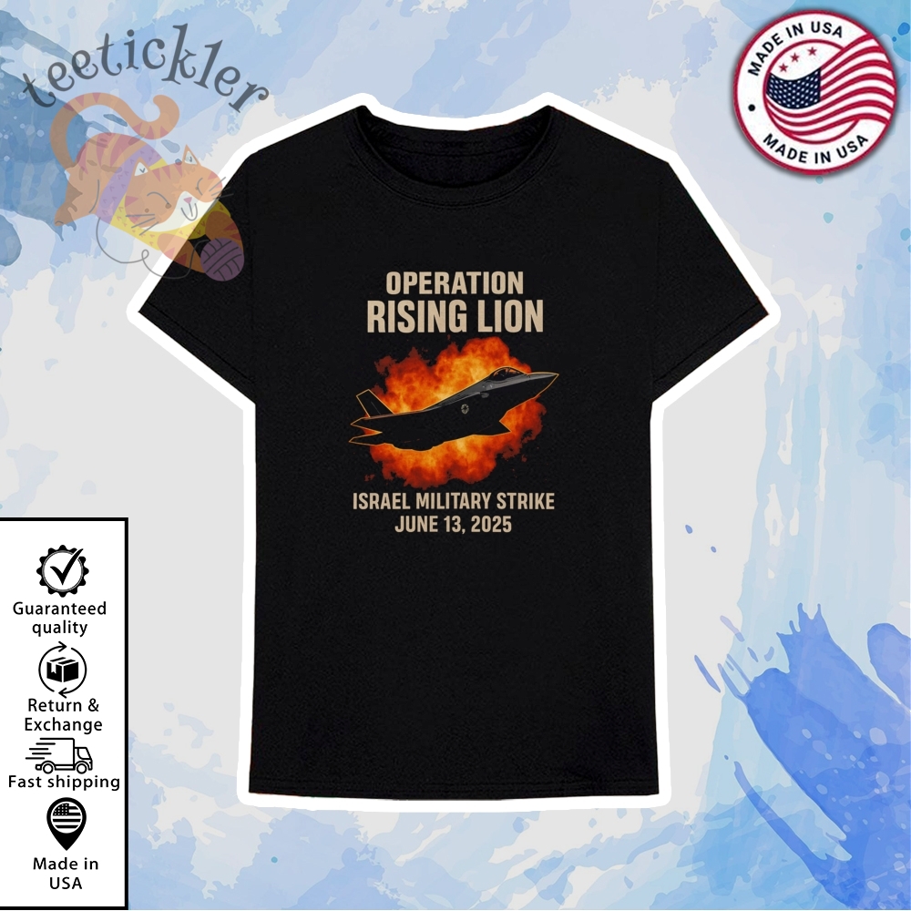 Operation Rising Lion Airstrike Shirt 6 Operation Rising Lion Airstrike Shirt