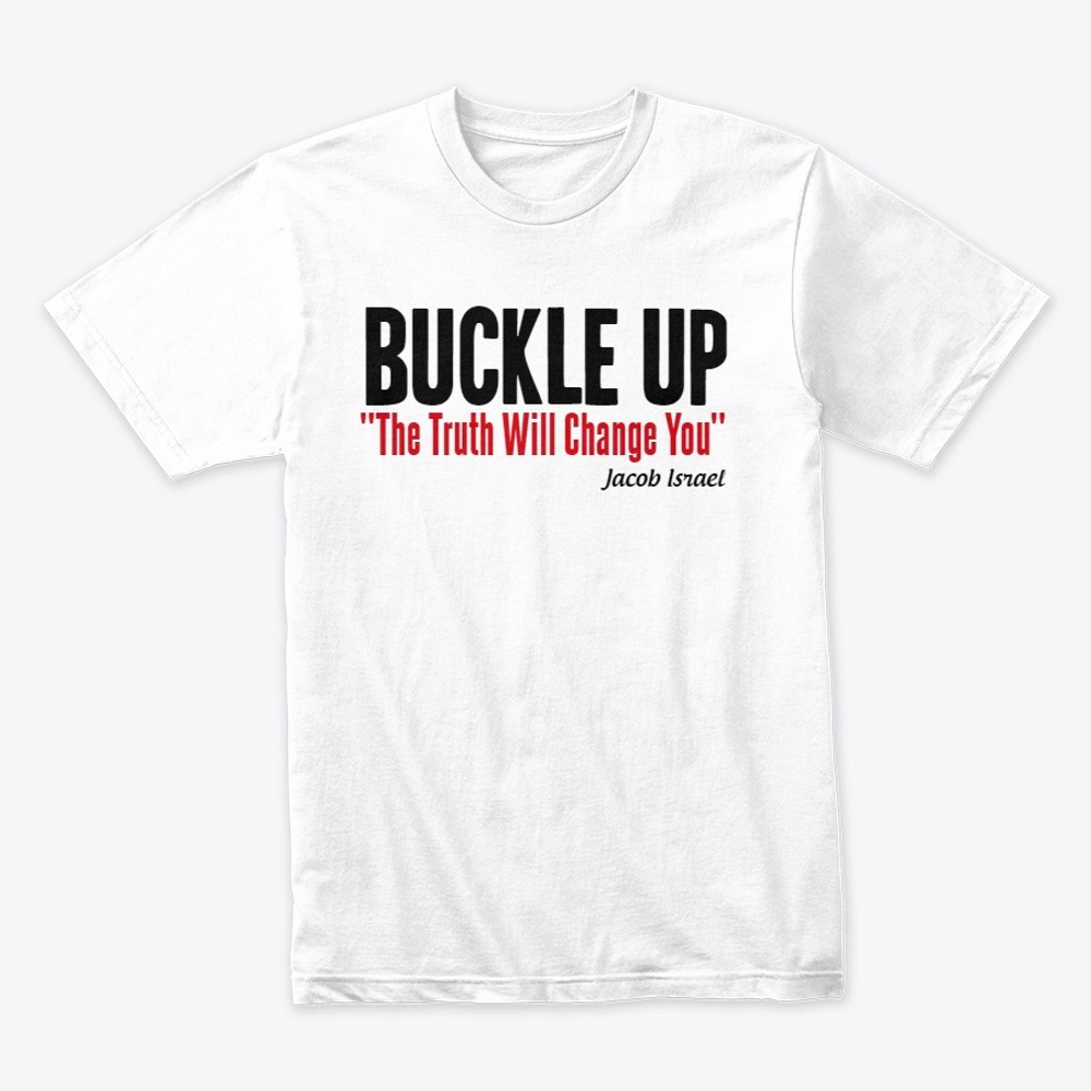 The Official "Buckle Up" Shirt