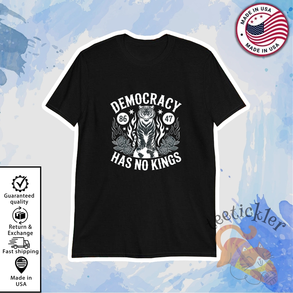 Democracy Has No Kings T Shirt Anti Trump Shirt No Kings In America Sweatshirt