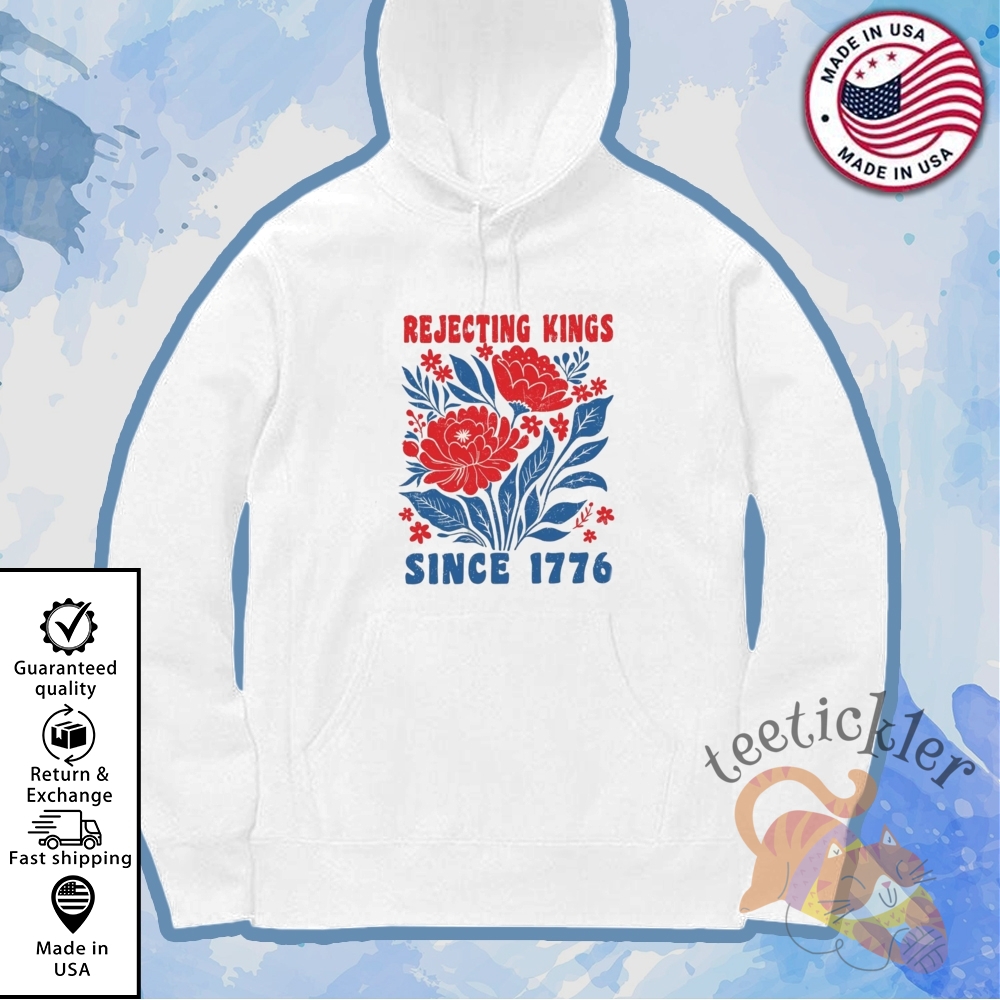 Rejecting Kings Since 1776 Shirt No Kings T Shirt 7 Rejecting Kings Since 1776 Shirt No Kings T Shirt