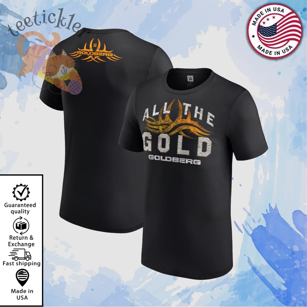 WWE Goldberg All The Gold Shirt Premium Wrestling Fan Gear 1 WWE Goldberg All The Gold Shirt Premium Wrestling Fan Gear