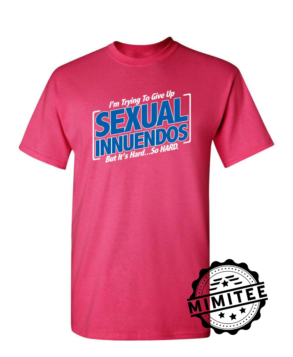 Im Trying To Give Up Sexual Innuendos But Its Hard.So Hard mimitee.com