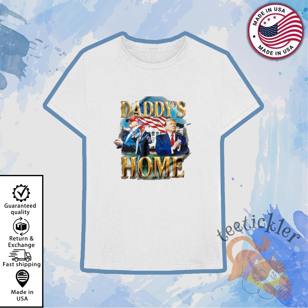 Official The White House Daddys Home Shirt Iconic Political Apparel teetickler 1