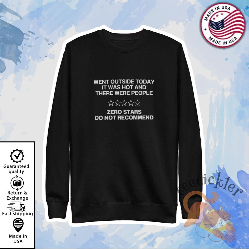 Went Outside Today It Was Hot And There Were People Shirt Humorous Summer Tee 5 Went Outside Today It Was Hot and There Were People Shirt Humorous Summer Tee