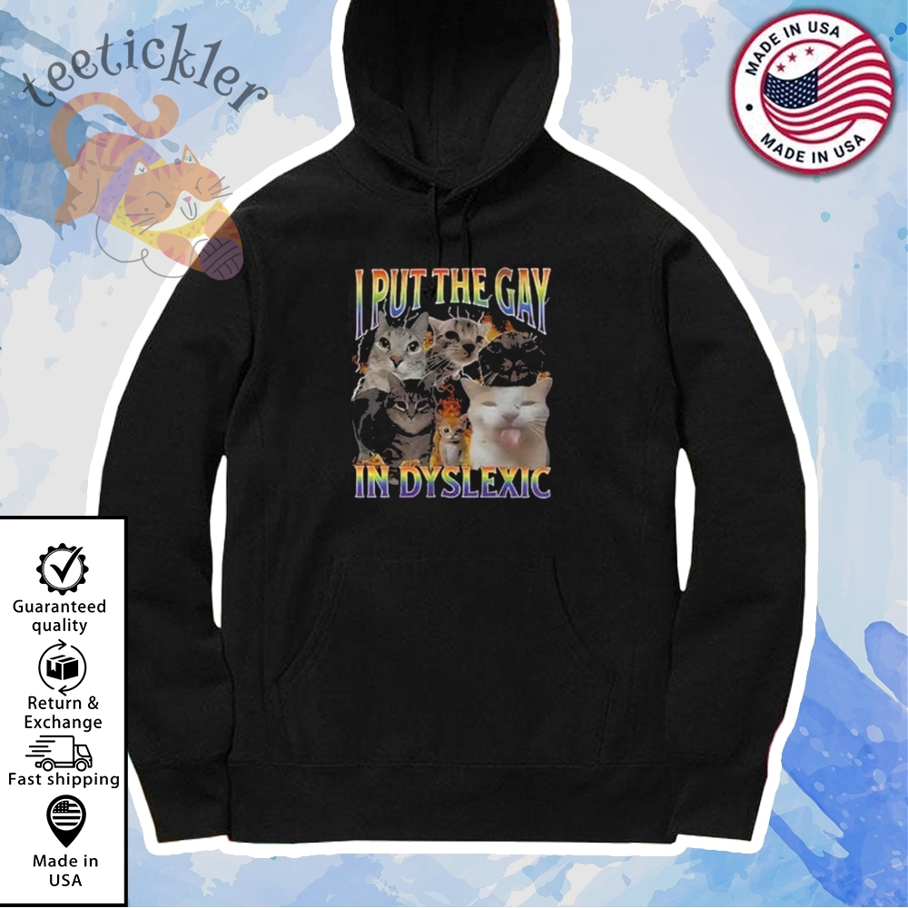 Funny I Put The Gay In Dyslexic Shirt Bold Lgbtq Pride Humor Tee 7 Funny I Put The Gay in Dyslexic Shirt Bold LGBTQ Pride Humor Tee