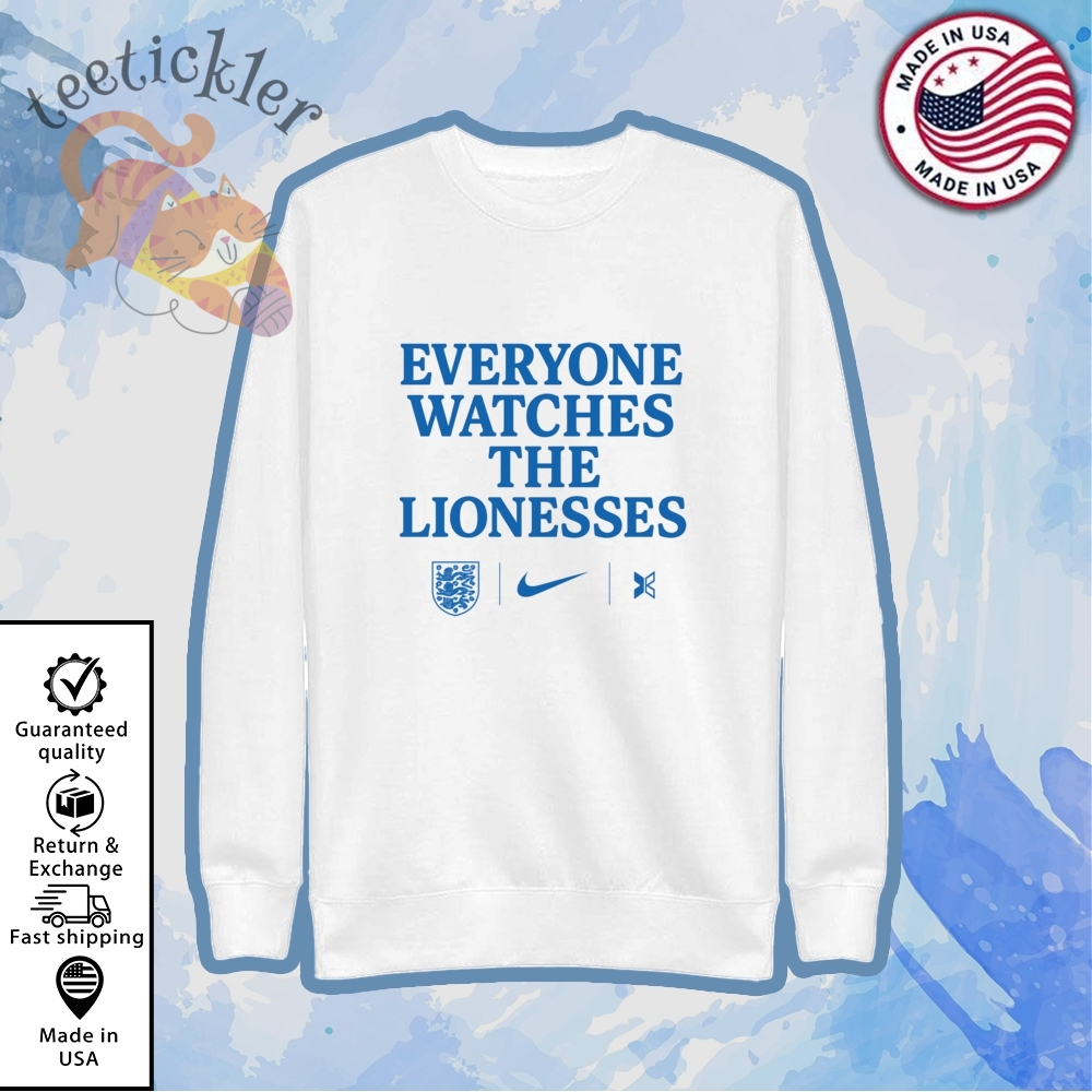 Everyone Watches The Lionesses Shirt Womens Soccer Fan Support Tee 2025 5 Everyone Watches the Lionesses Shirt Womens Soccer Fan Support Tee 2025