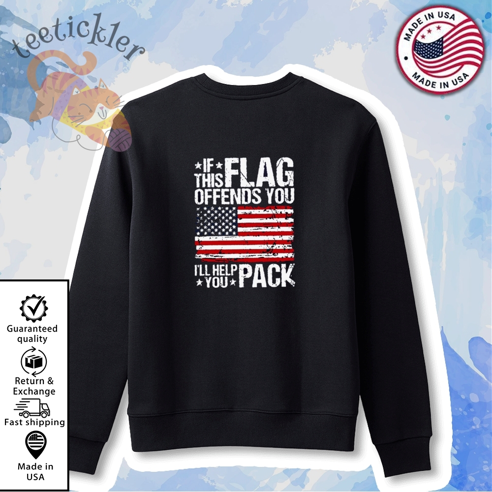 If This Flag Offends You Veterans Day Shirt Patriotic Freedom Statement Tee 5 If This Flag Offends You Veterans Day Shirt Patriotic Freedom Statement Tee