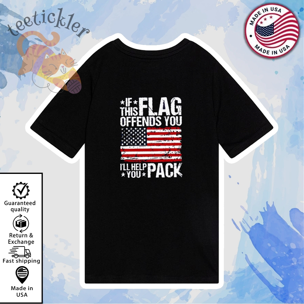 If This Flag Offends You Veterans Day Shirt Patriotic Freedom Statement Tee 6 If This Flag Offends You Veterans Day Shirt Patriotic Freedom Statement Tee