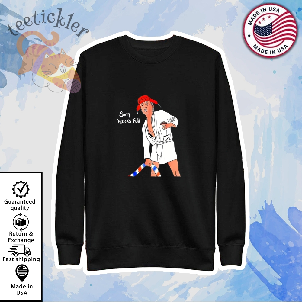 Sorry America Full Donald Trump Shirt 5 Sorry America Full Donald Trump Shirt