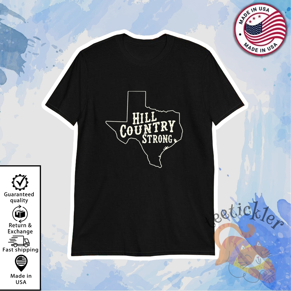 Hill Country Strong Shirt Texas Flood Support Disaster Relief Fundraiser Tee teetickler 1