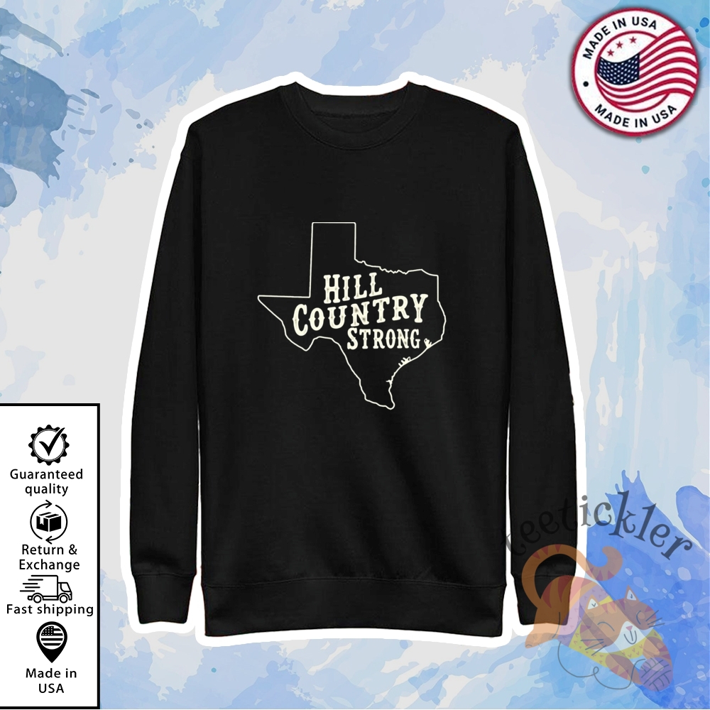 Hill Country Strong Shirt Texas Flood Support Disaster Relief Fundraiser Tee 5 Hill Country Strong Shirt Texas Flood Support Disaster Relief Fundraiser Tee