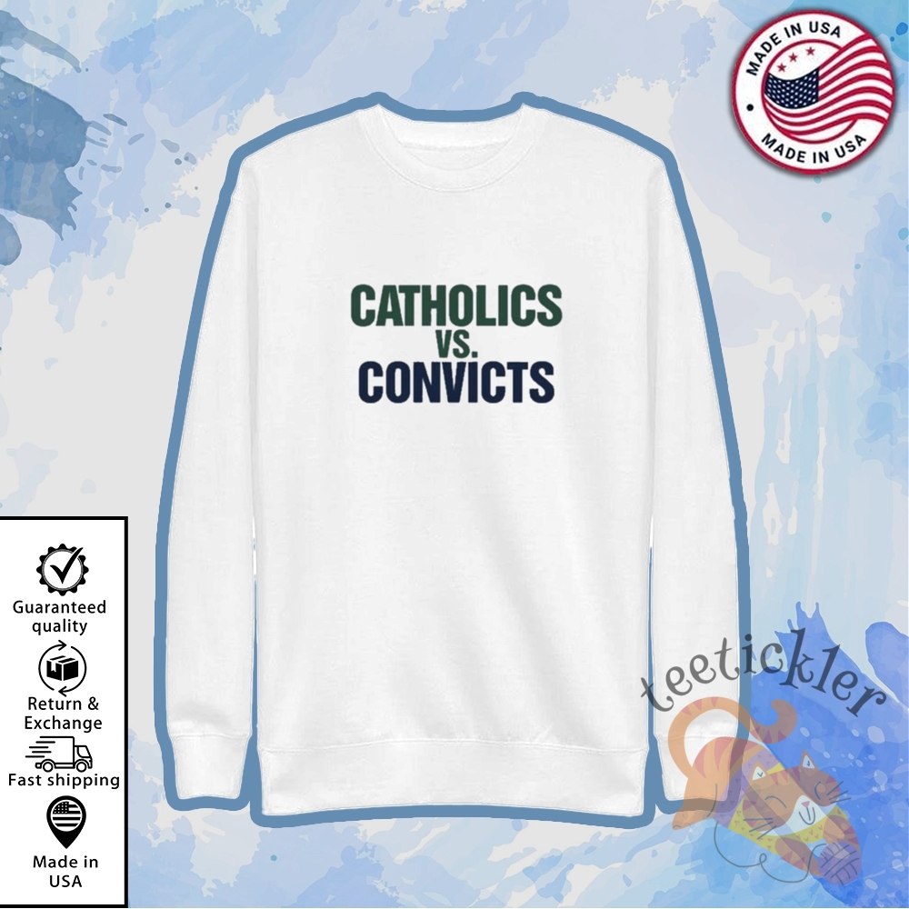 Catholics Vs Convicts Shirt Notre Dame Fighting Irish Rivalry Throwback Tee 5 Catholics vs Convicts Shirt Notre Dame Fighting Irish Rivalry Throwback Tee