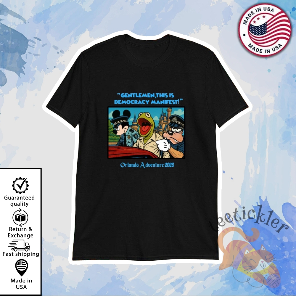 "Top 5 Trendy Graphic Tees for Music, Sports, Tech & F1 Fans" 17 Disneyland Gentlemen This Is Democracy Manifest Orlando Adventure 2025 Shirt Viral Meme Theme Park Tee