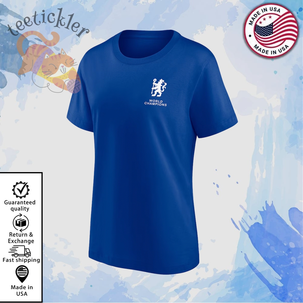 Chelsea First Europe Now The World T Shirt Chelsea World Champions Shirt 2025 3 Chelsea First Europe Now The World T Shirt Chelsea World Champions Shirt 2025