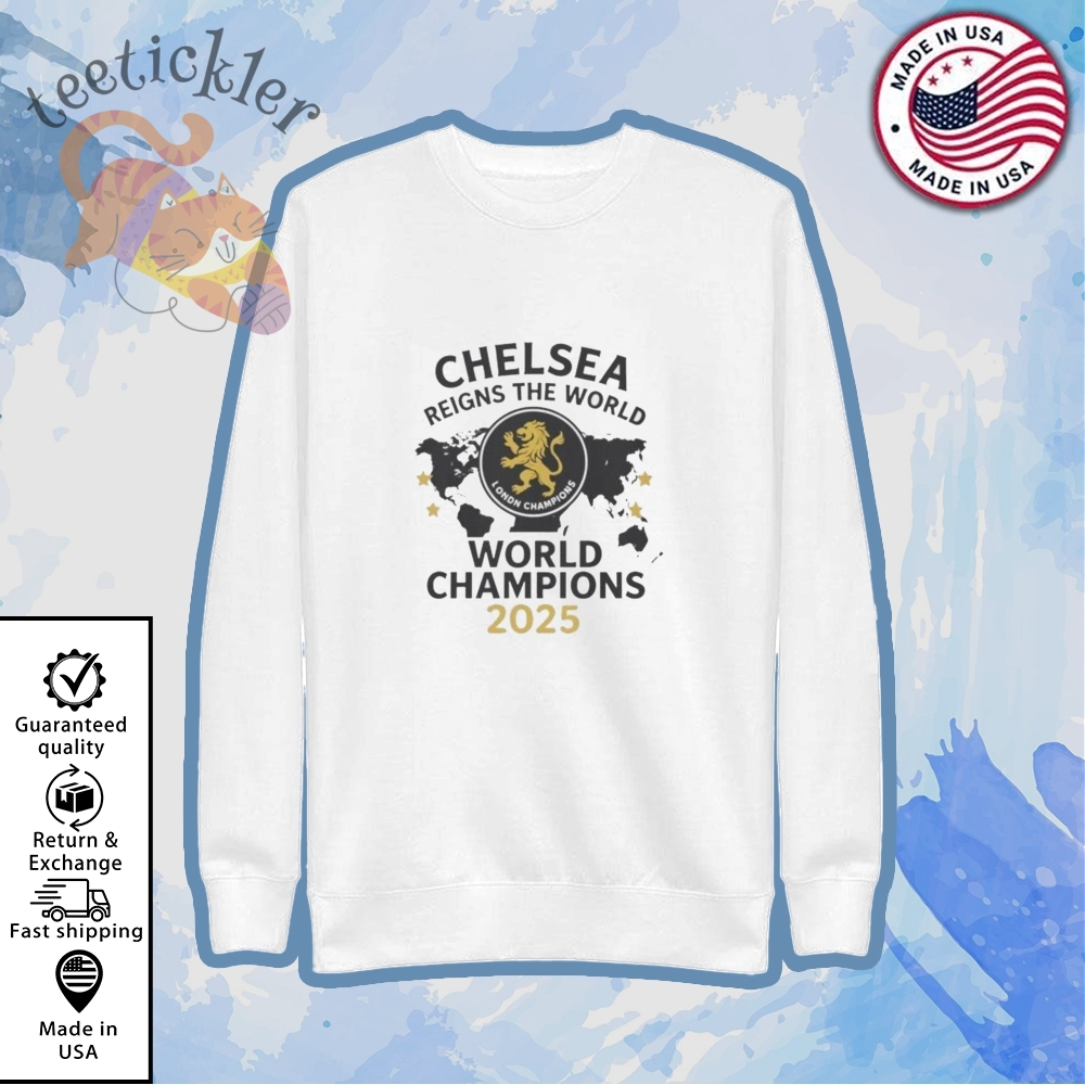 Chelsea London Reigns The World World Champions Shirt 5 Chelsea London Reigns The World World Champions Shirt