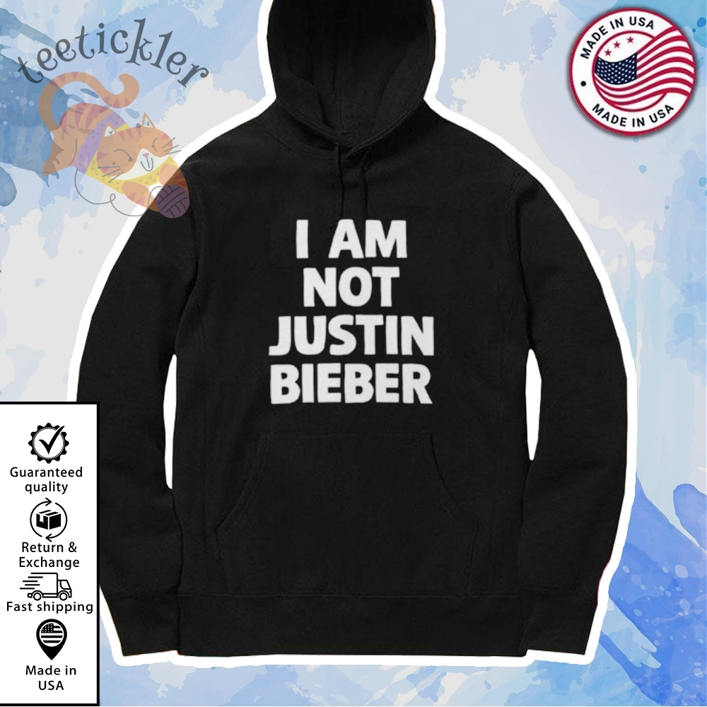 Official I Am Not Justin Bieber Shirt 7 Official I Am Not Justin Bieber Shirt