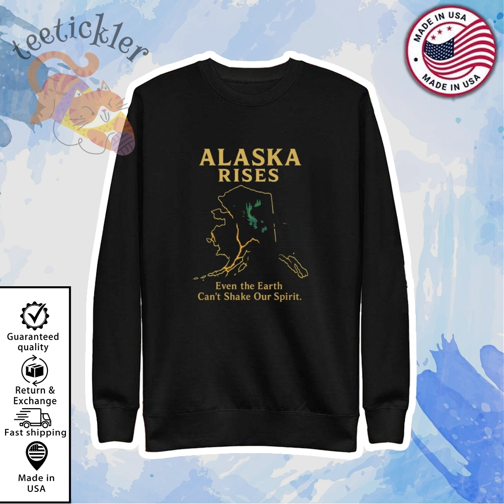 Alaska Earthquake Shirt Alaska Rises Graphic T Shirt Alaska Tsunami Warning Shirt 5 Alaska Earthquake Shirt Alaska Rises Graphic T Shirt Alaska Tsunami Warning Shirt
