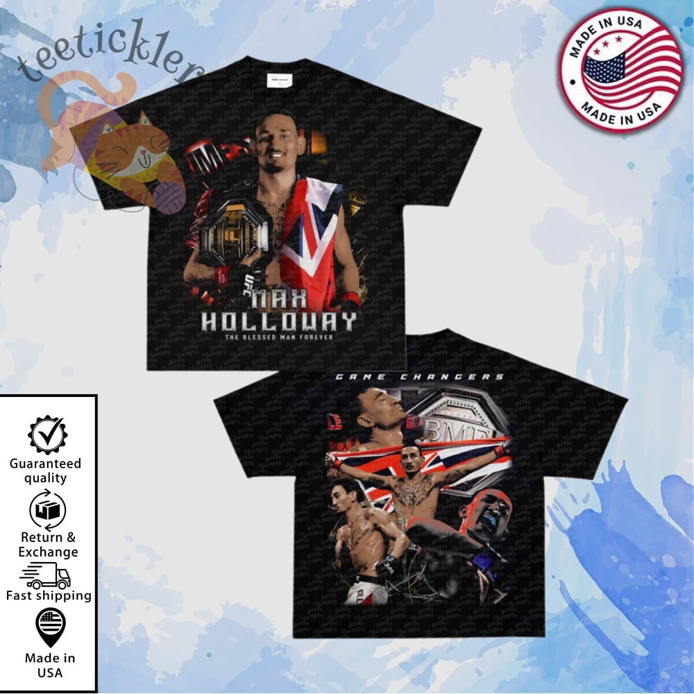 Max Holloway The Blessed Man Forever Shirt