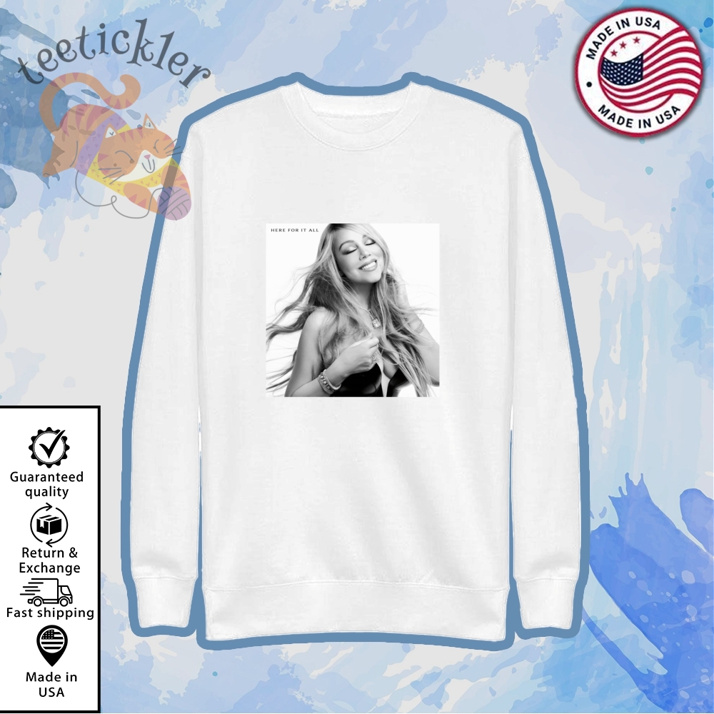 Mariah Carey Here For It All Shirt 5 Mariah Carey Here For It All Shirt