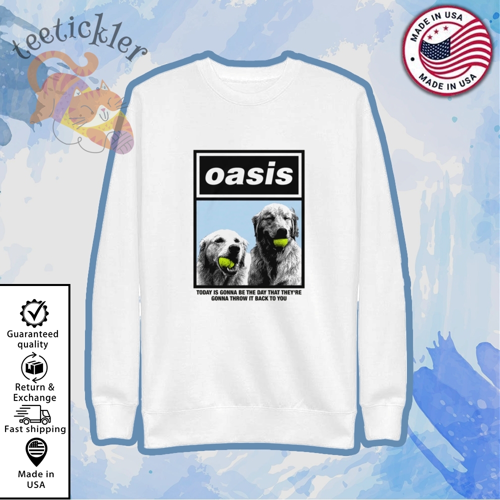 Oasis Today Is Gonna Be The Day Shirt 5 Oasis Today Is Gonna Be The Day Shirt