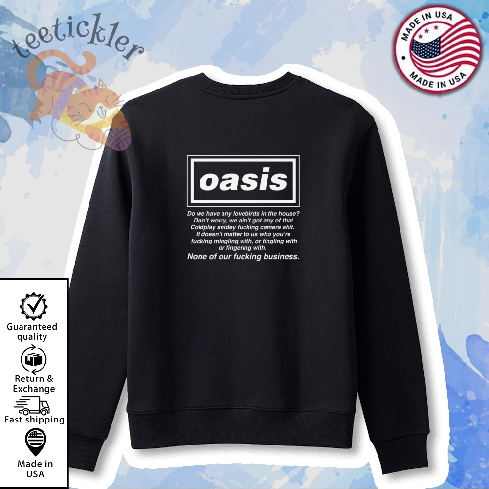 Oasis Do We Have Any Lovebirds In The House Shirt 5 Oasis Do We Have Any Lovebirds In The House Shirt