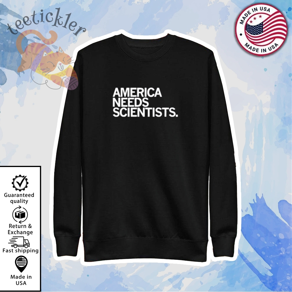Official America Needs Scientists Shirt 5 Official America Needs Scientists Shirt