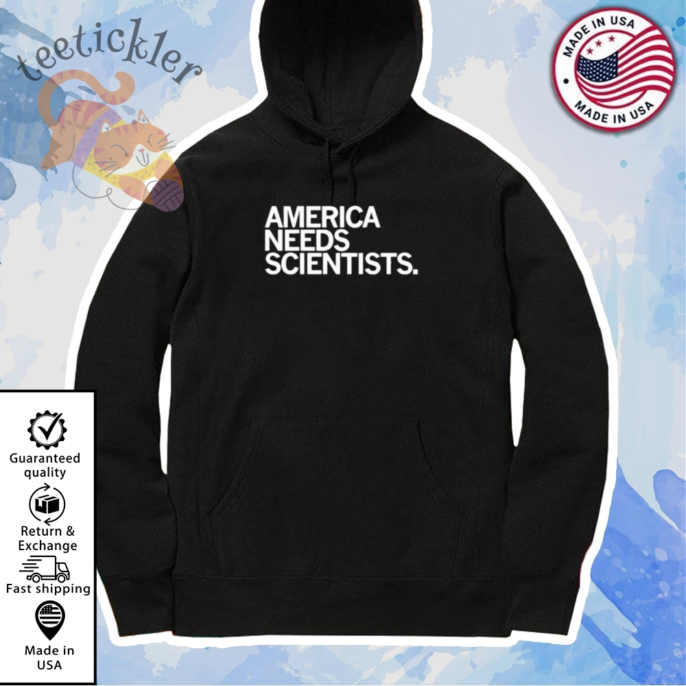 Official America Needs Scientists Shirt 7 Official America Needs Scientists Shirt