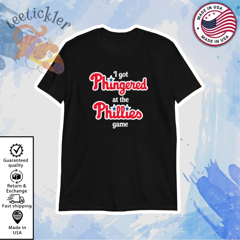 I Got Phingered At The Phillies Game Shirt
