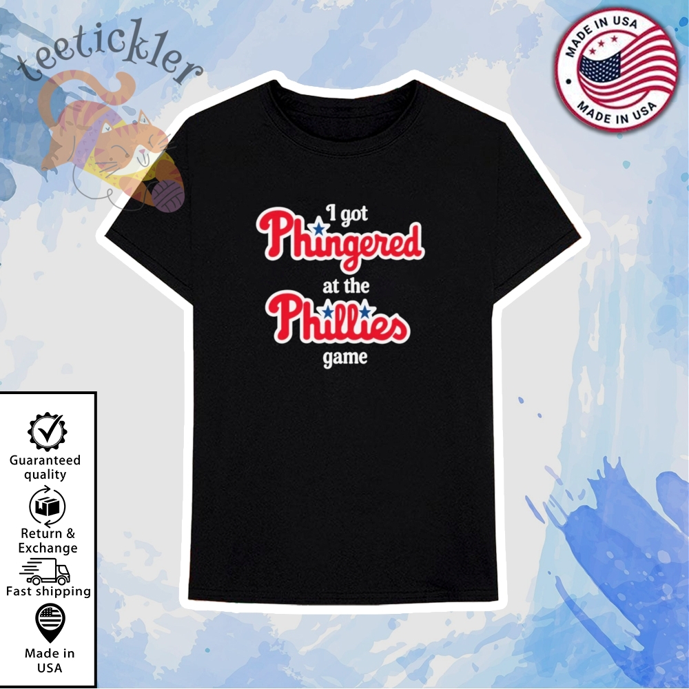 I Got Phingered At The Phillies Game Shirt 6 I Got Phingered At The Phillies Game Shirt