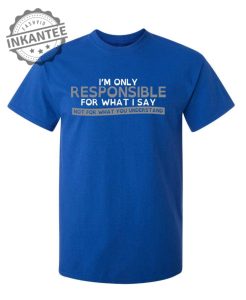 I'm Only Responsible For What I Say, Not For What You Understand