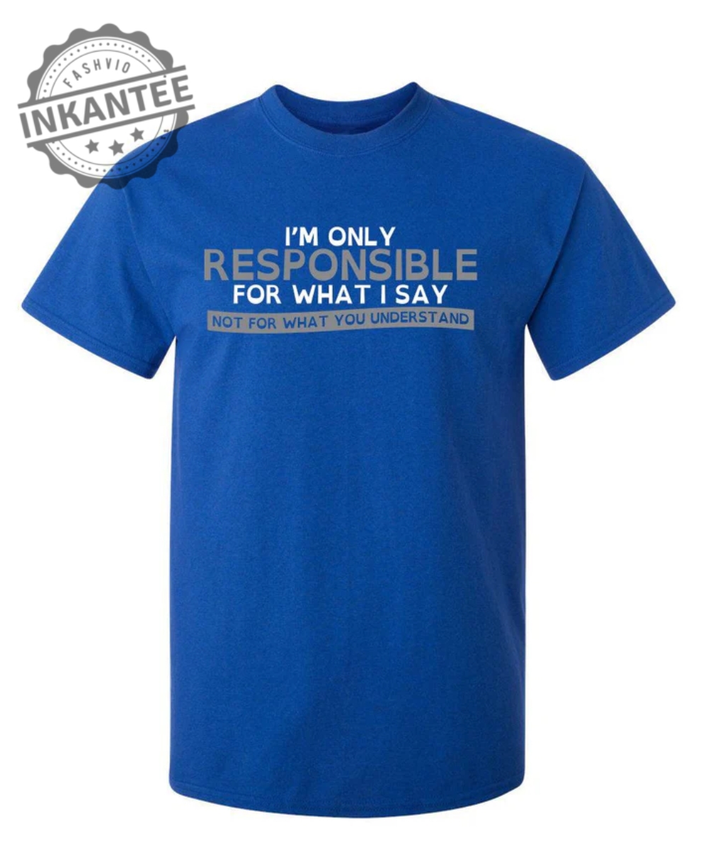 I'm Only Responsible For What I Say, Not For What You Understand