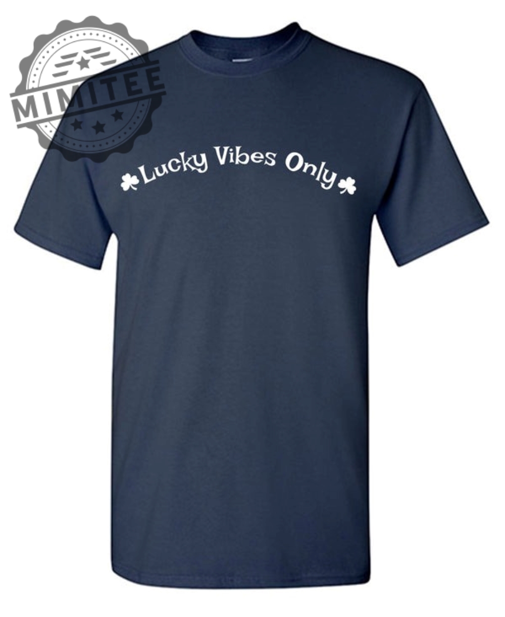 Lucky Vibes Only