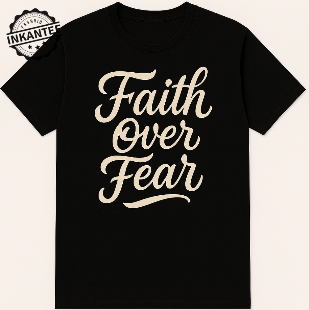 Faith Over Fear