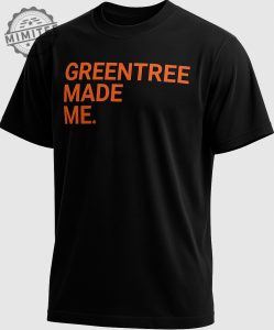 Greentree Made Me 3D Shirt mimitee.com 1