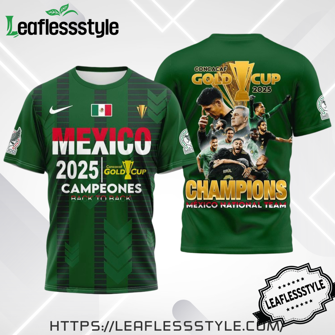 Mexico 2025 Gold Cup Champion 3D Shirt Perfect Gift Idea For Fans