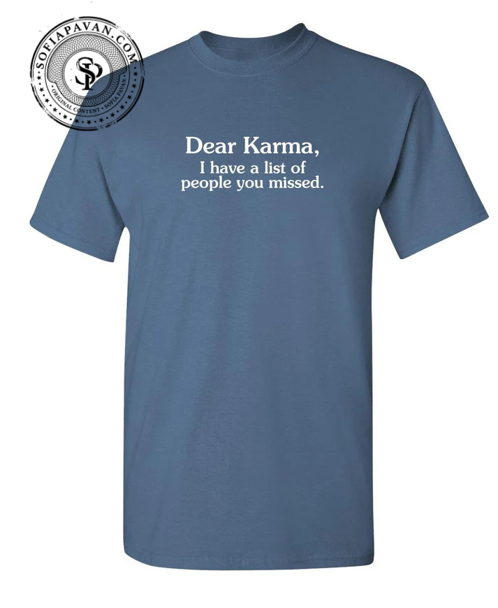 Dear Karma, I Have A List Of People You Missed