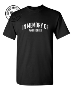 In Memory Of When I Cared 1 In Memory Of When I Cared