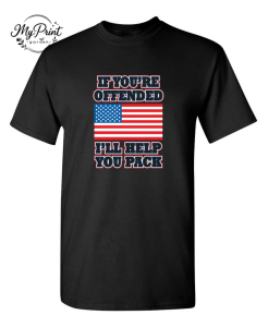 If You're Offended I'll Help You Pack T-Shirt